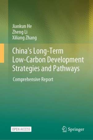 China's Long-Term Low-Carbon Development Strategies and Pathways: Comprehensive Report de Institute of Climate Change and Sustainable Development of Tsinghua University et al.