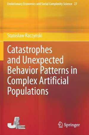 Catastrophes and Unexpected Behavior Patterns in Complex Artificial Populations de Stanislaw Raczynski