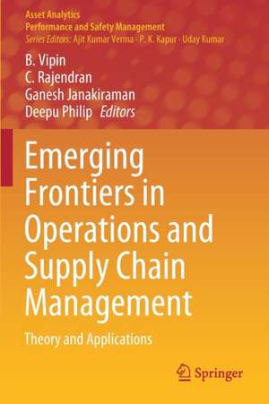 Emerging Frontiers in Operations and Supply Chain Management: Theory and Applications de B. Vipin