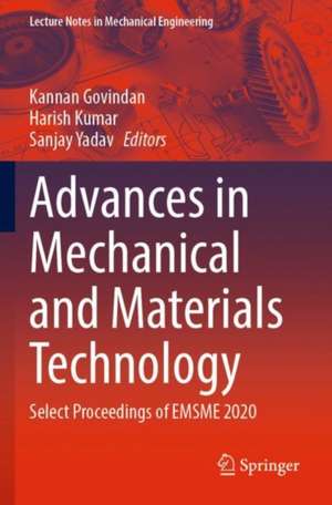 Advances in Mechanical and Materials Technology: Select Proceedings of EMSME 2020 de Kannan Govindan