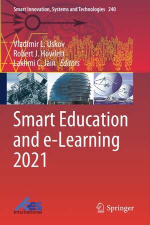 Smart Education and e-Learning 2021 de Vladimir L. Uskov