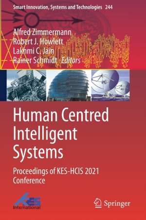 Human Centred Intelligent Systems: Proceedings of KES-HCIS 2021 Conference de Alfred Zimmermann