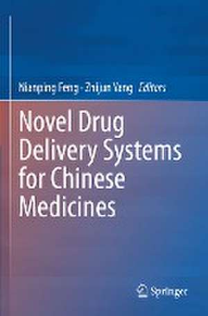 Novel Drug Delivery Systems for Chinese Medicines de Nianping Feng