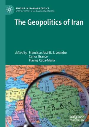 The Geopolitics of Iran de Francisco José B. S. Leandro