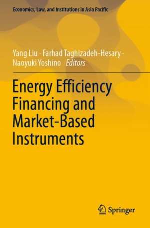 Energy Efficiency Financing and Market-Based Instruments de Yang Liu