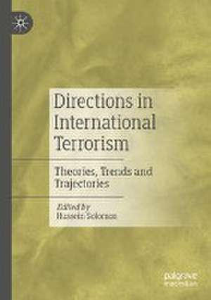 Directions in International Terrorism: Theories, Trends and Trajectories de Hussein Solomon