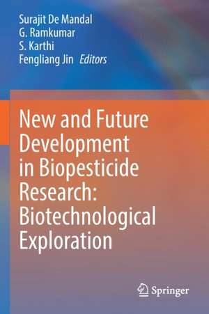 New and Future Development in Biopesticide Research: Biotechnological Exploration de Surajit De Mandal