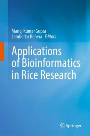 Applications of Bioinformatics in Rice Research de Manoj Kumar Gupta