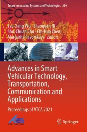 Advances in Smart Vehicular Technology, Transportation, Communication and Applications: Proceedings of VTCA 2021 de Tsu-Yang Wu