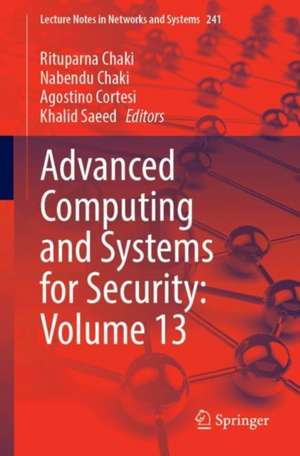 Advanced Computing and Systems for Security: Volume 13 de Rituparna Chaki