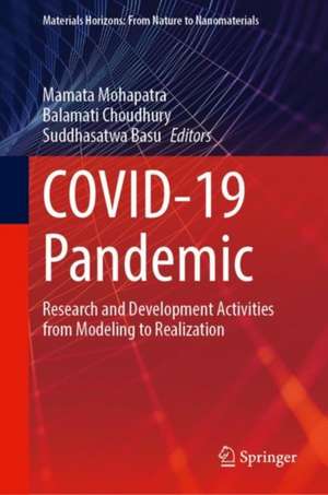 COVID-19 Pandemic: Research and Development Activities from Modeling to Realization de Mamata Mohapatra