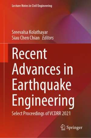 Recent Advances in Earthquake Engineering de Sreevalsa Kolathayar