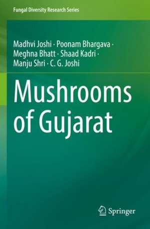 Mushrooms of Gujarat de Madhvi Joshi