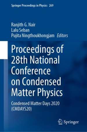 Proceedings of 28th National Conference on Condensed Matter Physics: Condensed Matter Days 2020 (CMDAYS20) de Ranjith G. Nair