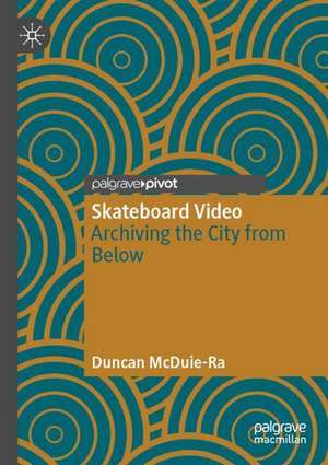 Skateboard Video de Duncan McDuie-Ra