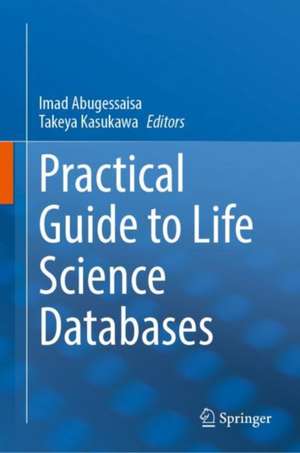 Practical Guide to Life Science Databases de Imad Abugessaisa