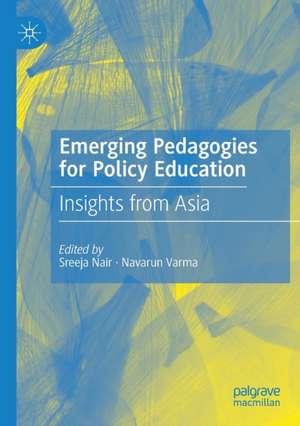 Emerging Pedagogies for Policy Education: Insights from Asia de Sreeja Nair