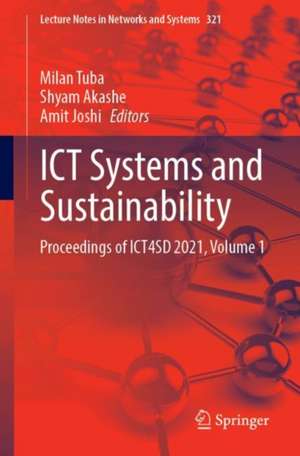 ICT Systems and Sustainability: Proceedings of ICT4SD 2021, Volume 1 de Milan Tuba