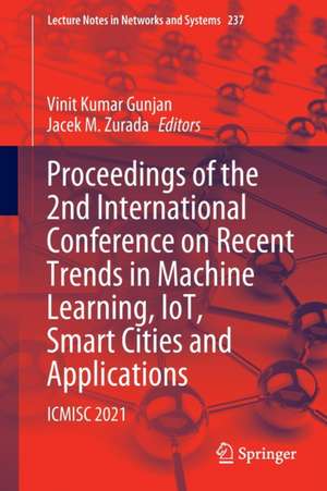 Proceedings of the 2nd International Conference on Recent Trends in Machine Learning, IoT, Smart Cities and Applications: ICMISC 2021 de Vinit Kumar Gunjan