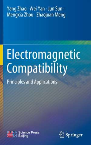 Electromagnetic Compatibility: Principles and Applications de Yang Zhao