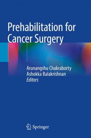 Prehabilitation for Cancer Surgery de Arunangshu Chakraborty