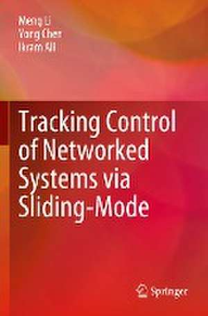 Tracking Control of Networked Systems via Sliding-Mode de Meng Li