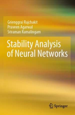 Stability Analysis of Neural Networks de Grienggrai Rajchakit