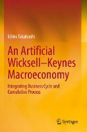 An Artificial Wicksell—Keynes Macroeconomy: Integrating Business Cycle and Cumulative Process de Ichiro Takahashi