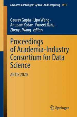 Proceedings of Academia-Industry Consortium for Data Science: AICDS 2020 de Gaurav Gupta