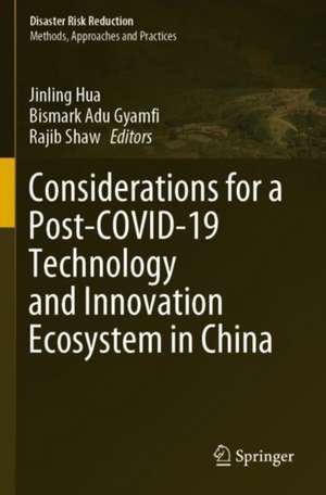 Considerations for a Post-COVID-19 Technology and Innovation Ecosystem in China de Jinling Hua