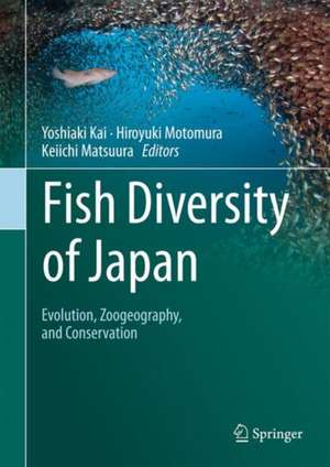 Fish Diversity of Japan: Evolution, Zoogeography, and Conservation de Yoshiaki Kai