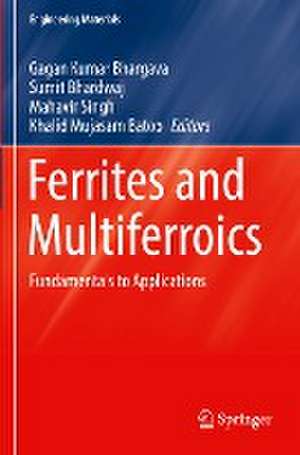 Ferrites and Multiferroics: Fundamentals to Applications de Gagan Kumar Bhargava