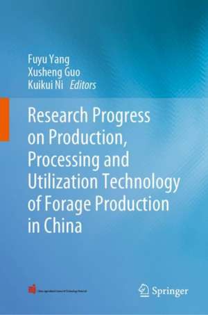 Research Progress on Forage Production, Processing and Utilization in China de Fuyu Yang