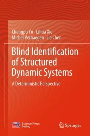 Blind Identification of Structured Dynamic Systems: A Deterministic Perspective de Chengpu Yu