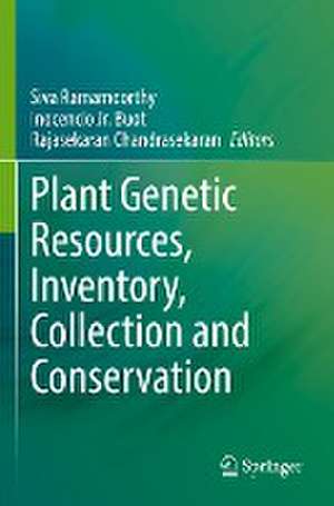 Plant Genetic Resources, Inventory, Collection and Conservation de Siva Ramamoorthy