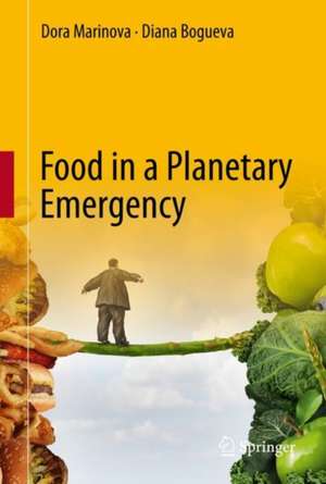 Food in a Planetary Emergency de Dora Marinova