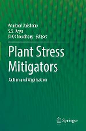 Plant Stress Mitigators: Action and Application de Anukool Vaishnav