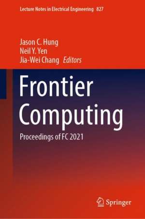 Frontier Computing: Proceedings of FC 2021 de Jason C. Hung