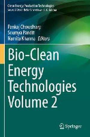 Bio-Clean Energy Technologies Volume 2 de Pankaj Chowdhary