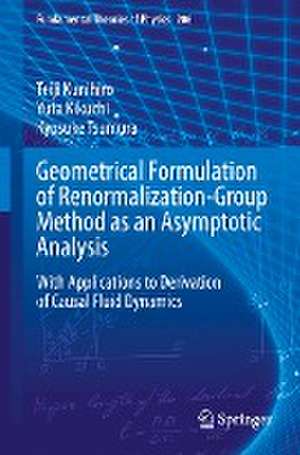 Geometrical Formulation of Renormalization-Group Method as an Asymptotic Analysis: With Applications to Derivation of Causal Fluid Dynamics de Teiji Kunihiro