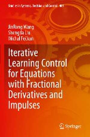 Iterative Learning Control for Equations with Fractional Derivatives and Impulses de JinRong Wang