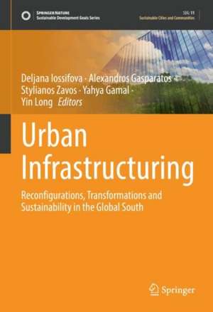 Urban Infrastructuring: Reconfigurations, Transformations and Sustainability in the Global South de Deljana Iossifova