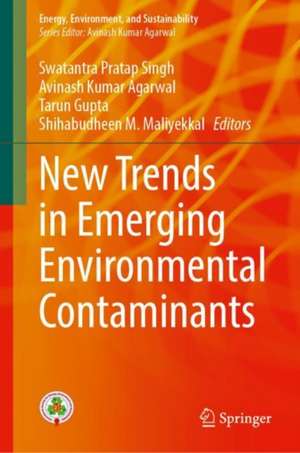 New Trends in Emerging Environmental Contaminants de Swatantra P. Singh