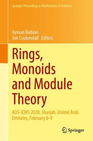 Rings, Monoids and Module Theory: AUS-ICMS 2020, Sharjah, United Arab Emirates, February 6–9 de Ayman Badawi