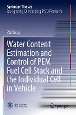 Water Content Estimation and Control of PEM Fuel Cell Stack and the Individual Cell in Vehicle de Po Hong