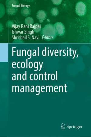 Fungal diversity, ecology and control management de Vijay Rani Rajpal