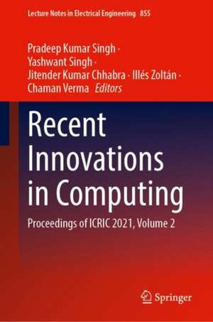 Recent Innovations in Computing: Proceedings of ICRIC 2021, Volume 2 de Pradeep Kumar Singh