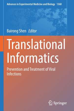 Translational Informatics: Prevention and Treatment of Viral Infections de Bairong Shen