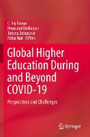 Global Higher Education During and Beyond COVID-19: Perspectives and Challenges de C. Raj Kumar