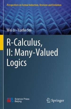 R-Calculus, II: Many-Valued Logics de Wei Li